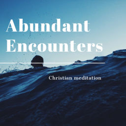 Podcast thumbnail for Abundant Encounters