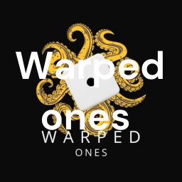 Podcast thumbnail for Warped ones