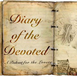 Podcast thumbnail for Diary of the Devoted