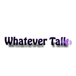 Podcast thumbnail for whatever Talk