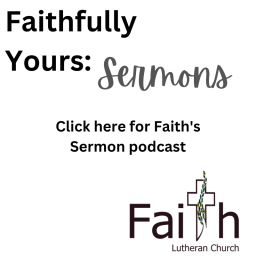 Podcast thumbnail for Faithfully Yours: Sermons