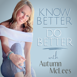 Podcast thumbnail for Know Better | Do Better