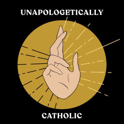 Podcast thumbnail for Unapologetically Catholic