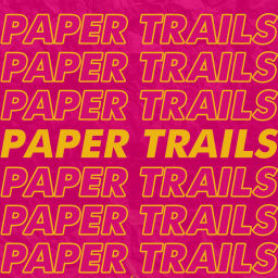 Podcast thumbnail for Paper Trails Podcast