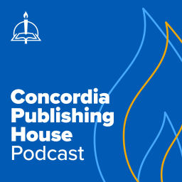 Podcast thumbnail for The Concordia Publishing House Podcast