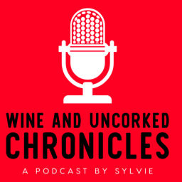 Podcast thumbnail for Wine and Uncorked Chronicles