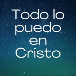 Podcast thumbnail for Estudios Biblicos Todo lo Puedo en Cristo
