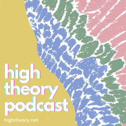 Podcast thumbnail for High Theory