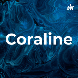 Podcast thumbnail for Coraline