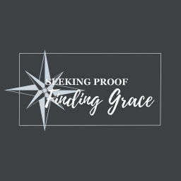 Podcast thumbnail for Seeking Proof Finding Grace