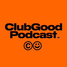 Podcast thumbnail for Club Good