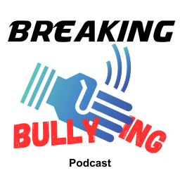 Podcast thumbnail for Breaking Bullying