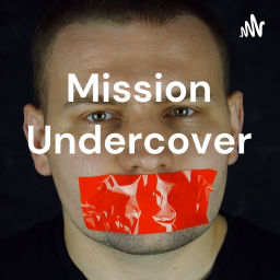 Podcast thumbnail for Mission Undercover