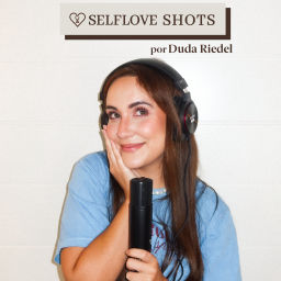 Podcast thumbnail for Selflove Shots