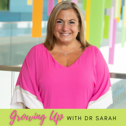Podcast thumbnail for Growing Up with Dr Sarah