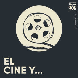 Podcast thumbnail for El Cine y...