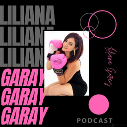 Podcast thumbnail for LILIANA GARAY