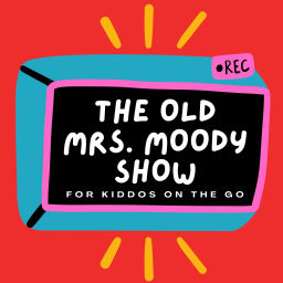 Podcast thumbnail for The Old Mrs. Moody Show