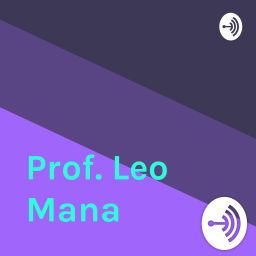 Podcast thumbnail for Prof. Leo Mana