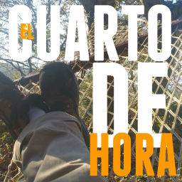 Podcast thumbnail for CUARTO DE HORA El Podcast