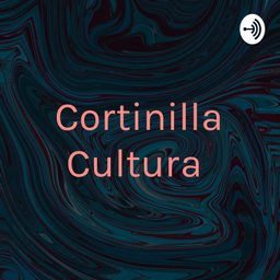 Podcast thumbnail for Cortinilla Cultura