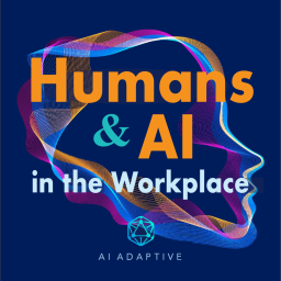Podcast thumbnail for Humans & AI in the Workplace