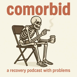 Podcast thumbnail for Comorbid