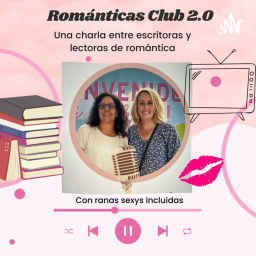 Podcast thumbnail for Románticas Club 2.0