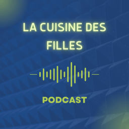 Podcast thumbnail for La Cuisine Des Filles