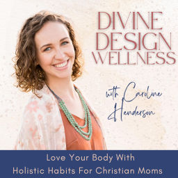 Podcast thumbnail for Divine Design Wellness - Self Care, Routines, Healthy Habits, Biblical Encouragement, Energy