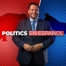 Podcast thumbnail for Politics en Español