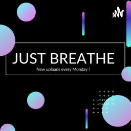 Podcast thumbnail for Just Breathe -
Un instant de déconnexion