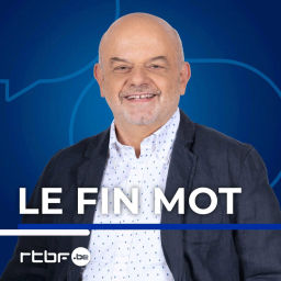 Podcast thumbnail for Le fin mot