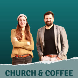 Podcast thumbnail for Church & Coffee