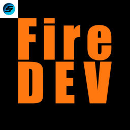 Podcast thumbnail for FireDEV - Fireside Chat With Industry Professionals