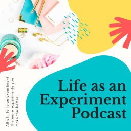 Podcast thumbnail for Life As An Experiment Podcast