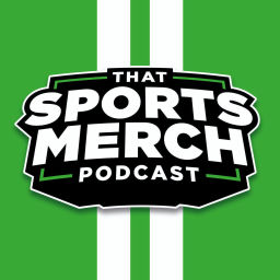 Podcast thumbnail for That Sports Merch Podcast