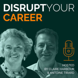 Podcast thumbnail for Disrupt Your Career