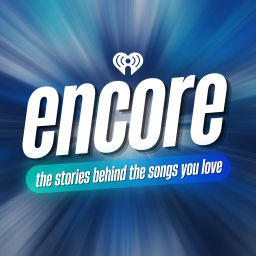 Podcast thumbnail for Encore: The Stories Behind The Songs You Love