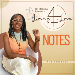 Podcast thumbnail for Living 4.Love Notes