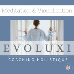 Podcast thumbnail for Evoluxi | Méditations & Coach de vie | Experte psycho-énergétique