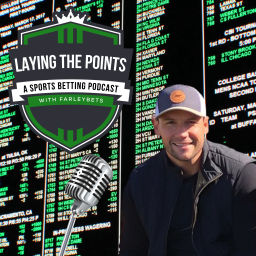 Podcast thumbnail for Laying the Points with FarleyBets