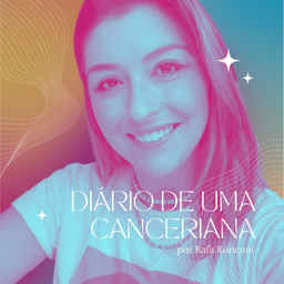 Podcast thumbnail for Diário de uma Canceriana