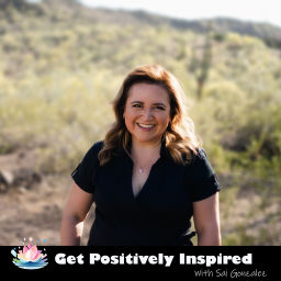 Podcast thumbnail for Get Positively Inspired