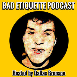 Podcast thumbnail for Bad Etiquette Podcast