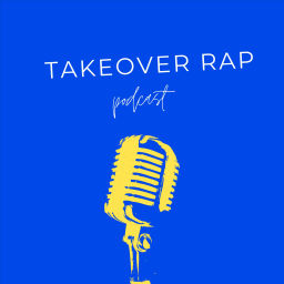 Podcast thumbnail for Takeover Rap