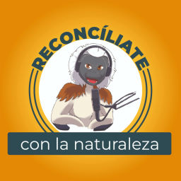 Podcast thumbnail for Reconcíliate con la Naturaleza