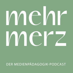 Podcast thumbnail for mehr merz. Der Medienpädagogik-Podcast