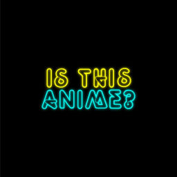 Podcast thumbnail for Is This Anime?