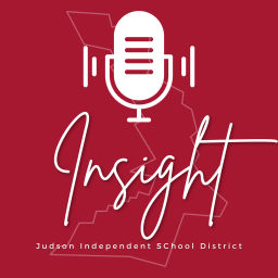 Podcast thumbnail for Insight from Judson ISD
